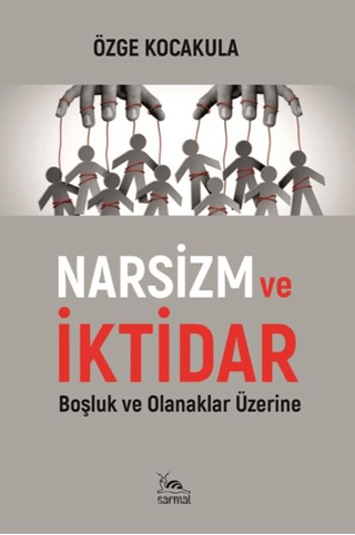 Narsizm ve İktidar Özge Kocakula