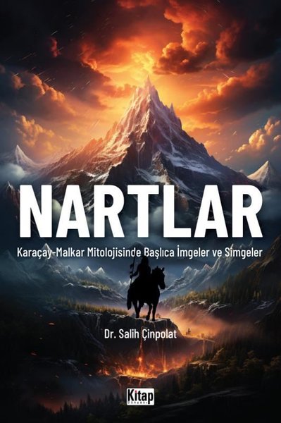 Nartlar (Karaçay - Malkar Mitolojisinde İmgeler ve Simgeler) Salih Çin