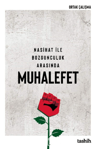 Nasihat İle Bozgunculuk Arasında Muhalefet Kollektif