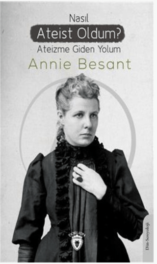 Nasıl Ateist Oldum? Annie Besant