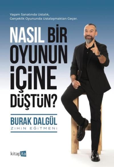 Nasıl Bir Oyunun İçine Düştün? Burak Dalgül