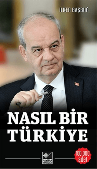 Nasıl Bir Türkiye %29 indirimli İlker Başbuğ