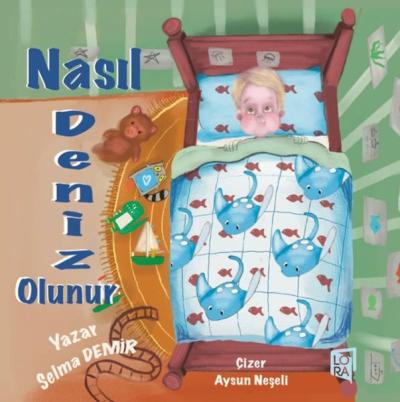 Nasıl Deniz Olunur? Selma Demir