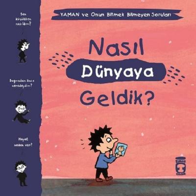 Nasıl Dünyaya Geldik? - Yaman ve Onun Bitmek Bilmeyen Soruları Gwenael