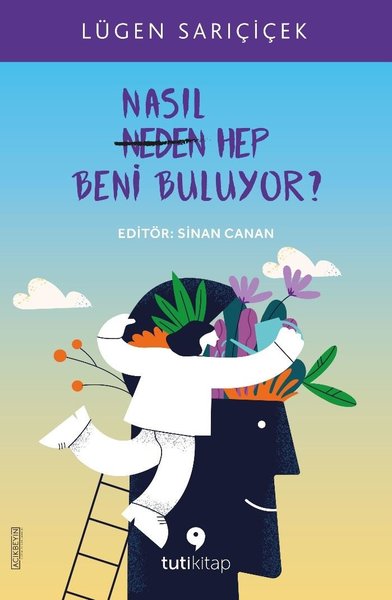 Nasıl Hep Beni Buluyor? Lügen Sarıçiçek