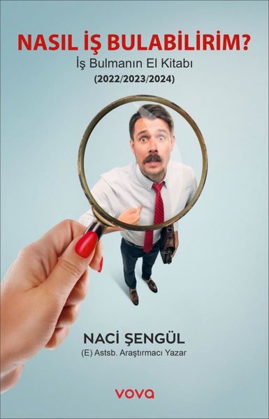 Nasıl İş Bulabilirim? - İş Bulmanın El Kitabı 2022 - 2023 - 2024 Naci 