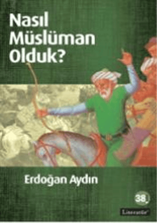 Nasıl Müslüman Olduk? %20 indirimli Erdoğan Aydın