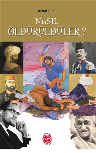 Nasıl Öldürüldüler? Ahmet Efe