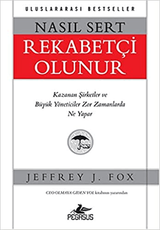 Nasıl Sert Rekabetçi Olunur %30 indirimli Jeffrey J. Fox