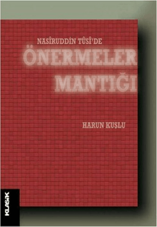 Nasiruddin Tüsi'de Önermeler Mantığı Harun Kuşlu