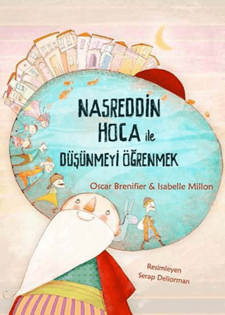 Nasreddin Hoca ile Düşünmeyi Öğrenmek Isabelle Million