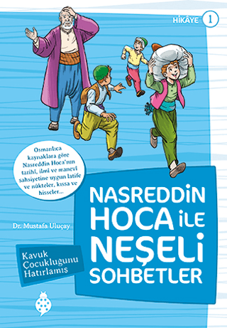 Nasreddin Hoca ile Neşeli Sohbetler 1 - Kavuk Çocukluğunu Hatırlamış M