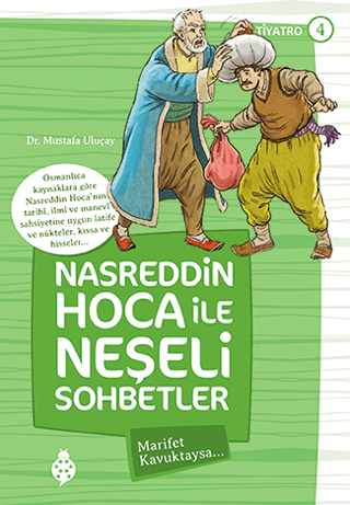 Nasreddin Hoca ile Neşeli Sohbetler 4 - Marifet Kavuktaysa Mustafa Ulu