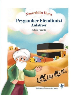 Nasreddin Hoca Peygamber Efendimizi Anlatıyor Mehmet Nezir Gül