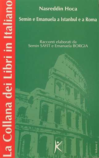 Nasreddin Hoca Semin e Emanuela a Istanbul e a Roma La Collana dei Lib