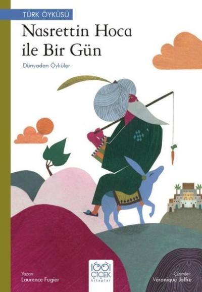 Nasrettin Hoca İle Bir Gün - Dünyadan Öyküler - Türk Öyküsü Laurence F