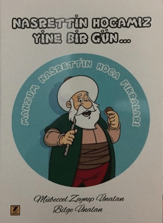 Nasrettin Hocamız Yine Bir Gün Mübeccel Zeynep Ünalan