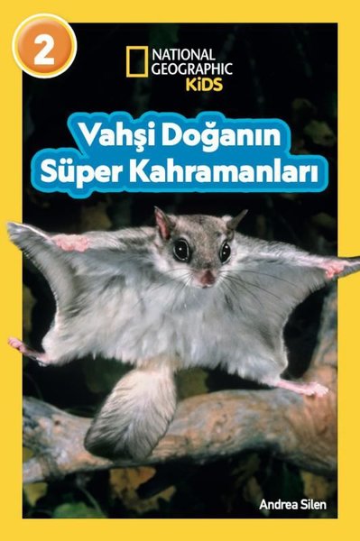 National Geopraphic Kids - Vahşi Doğanın Süper Kahramanları-Seviye 2 A