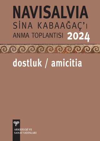 Navisalvia-Sina Kabaağaç'ı Anma Toplantısı 2024: Dostluk/ Amicitia Kol