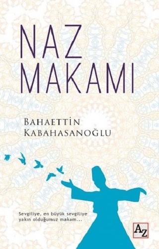 Naz Makamı Bahaettin Kabahasanoğlu