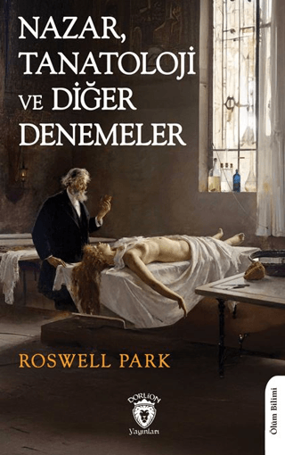 Nazar, Tanatoloji ve Diğer Denemeler Roswell Park