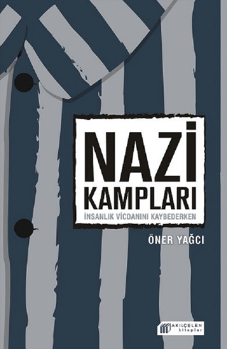 Nazi Kampları Öner Yağcı