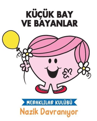 Nazik Davranıyor - Küçük Bay ve Bayanlar Kolektif