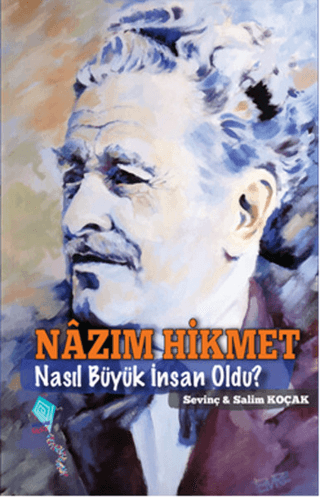 Nazım Hikmet Nasıl Büyük İnsan Oldu? %25 indirimli Salim Koçak