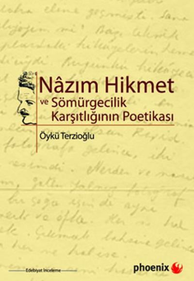 Nazım Hikmet ve Sömürgecilik Karşıtlığının Poetikası Öykü Terzioğlu