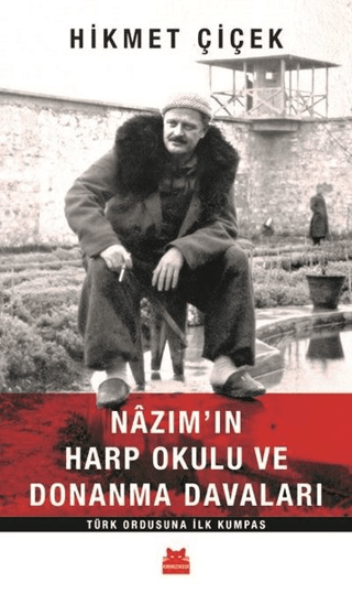 Nazım'ın Harp Okulu ve Donanma Davaları Hikmet Çiçek