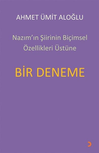 Nazım'ın Şiirinin Biçimsel Özellikleri Üstüne Bir Deneme Ahmet Ümit Al