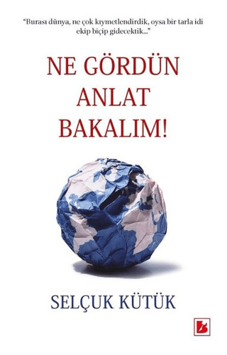 Ne Gördün Anlat Bakalım! Selçuk Kütük