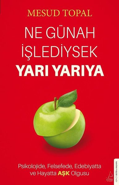 Ne Günah İşlediysek Yarı Yarıya - Psikolojide Felsefede Edebiyatta ve 