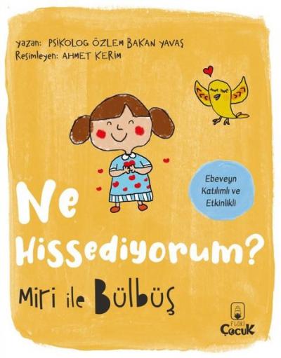 Ne Hissediyorum? Miri İle Bülbüş Özlem Bakan Yavaş