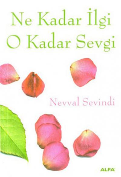 Ne Kadar İlgi O Kadar Sevgi Neval Sevindi