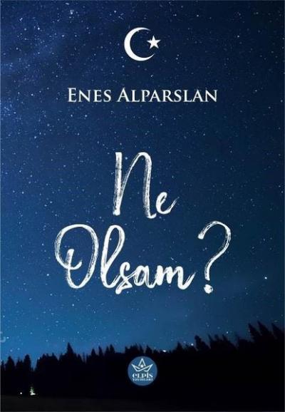 Ne Olsam? Enes Alparslan