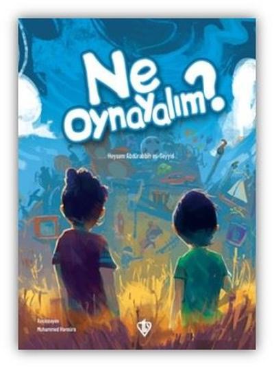 Ne Oynayalım? Heysem Abdürabbih Es-Seyyid