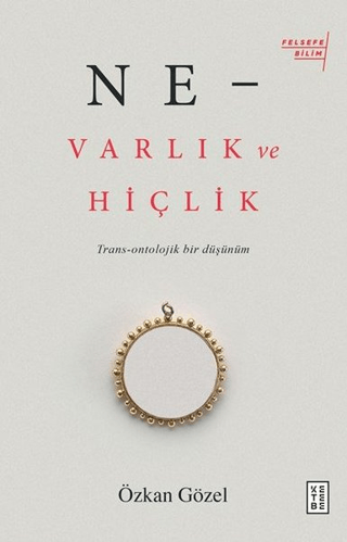 Ne - Varlık ve Hiçlik Özkan Gözel