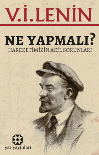 Ne Yapmalı? V. İ. Lenin