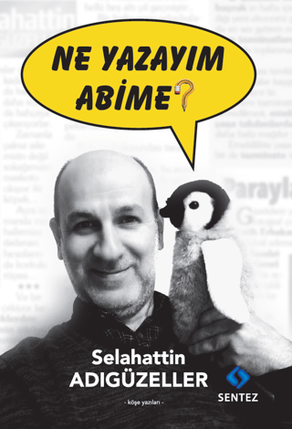 Ne Yazayım Abime? Selahattin Adıgüzeller