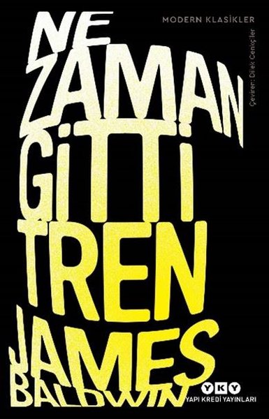 Ne Zaman Gitti Tren - Modern Klasikler James Baldwin