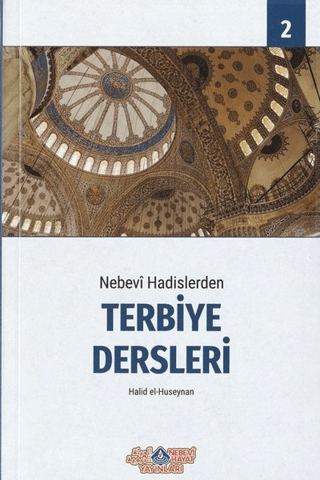 Nebevi Hadislerden Terbiye Dersleri 2 Halid el-Huseynan