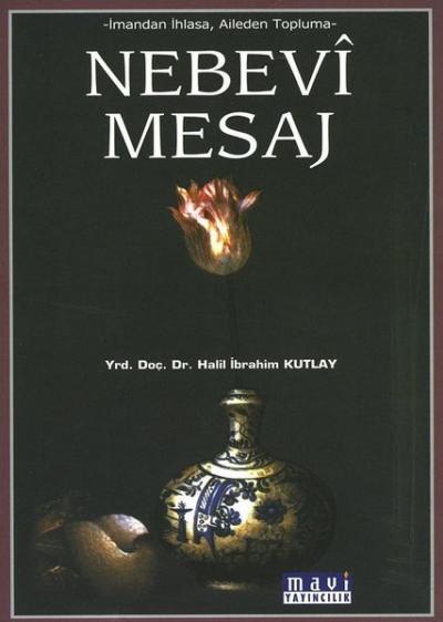 Nebevi Mesaj Halil İbrahim Kutlay