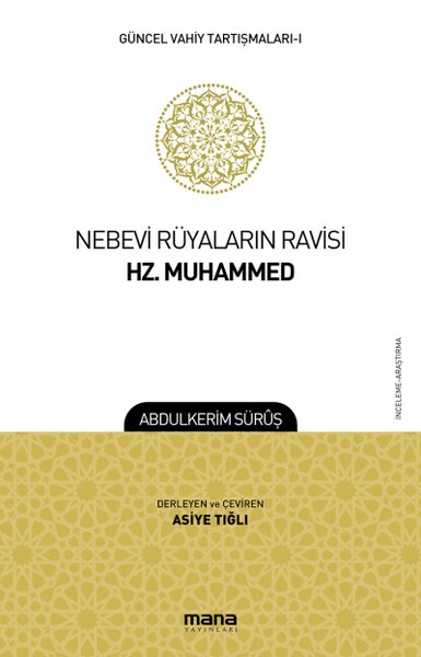 Nebevi Rüyaların Ravisi Hz. Muhammed - Güncel Vahiy Tartışmaları 1 Abd