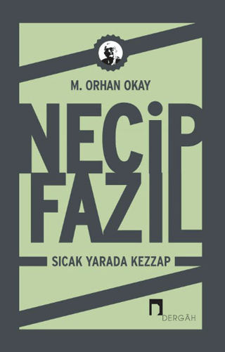 Necip Fazıl: Sıcak Yarada Kezzap %26 indirimli Orhan Okay