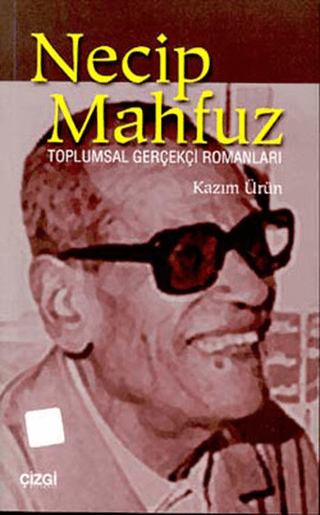 Necip Mahfuz ve Toplumsal Gerçekçi Romanları %15 indirimli Kazım Ürün