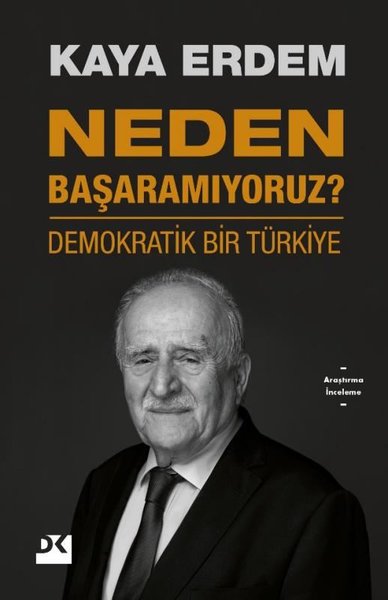 Neden Başaramıyoruz? Kaya Erdem