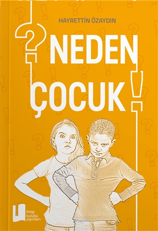 Neden Çocuk? Hayrettin Özaydın