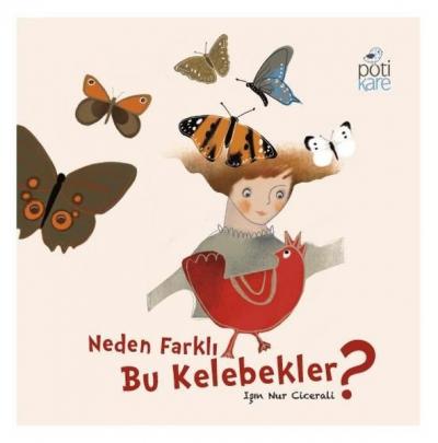 Neden Farklı Bu Kelebekler? Işın Nur Cicerali