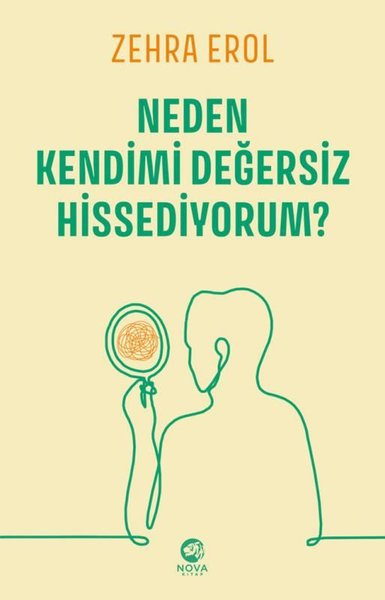 Neden Kendimi Değersiz Hissediyorum? Zehra Erol